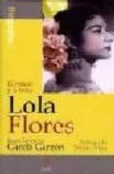 el volcan y la brisa: lola flores (3ª ed.)-9788496107007