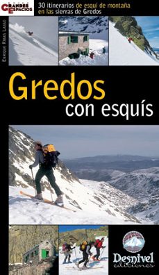 gredos con esquis: 30 itinerarios de esqui de montaña en las sier ras de gredos-9788496192607