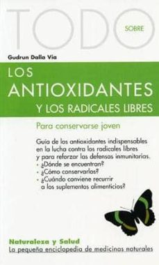 todo sobre los antioxidantes y los radicales libres-9788496194007