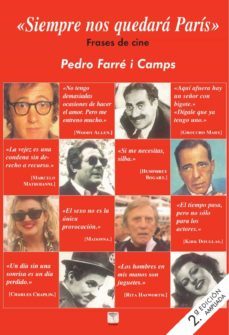 siempre nos quedara paris: frases de cine (2ª ed.)-9788496516007