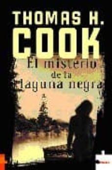 el misterio de la laguna negra-thomas h. cook-9788496525207