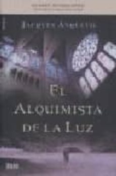 el alquimista de la luz-jacques anquetil-9788496626607