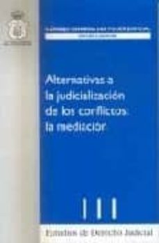 alternativas a la judicializacion de los conflictos: la mediacion-9788496809307