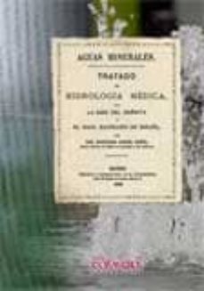 aguas minerales: tratado de hidrologia medica (con mapa y guia de bañista)-anastasio garcia lopez-9788496909007