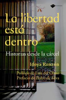 la libertad esta dentro-idoya ronzon-9788496981607