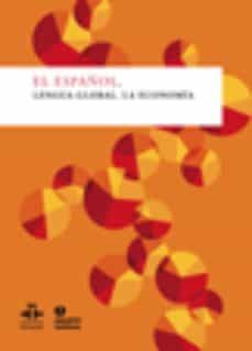 el español (lengua global) la economia-9788497131407