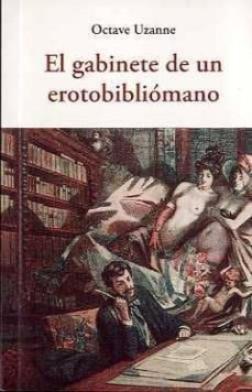 el gabinete de un erotobiliomano-octave uzanne-9788497169707