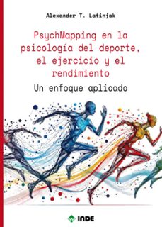 psychmapping en la psicologia del deporte, el ejercicio y el rendimiento-alexander t. latinjak-9788497294607