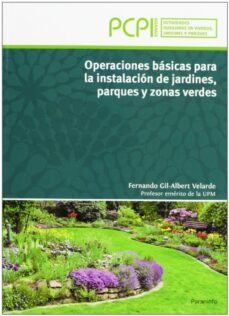 operaciones basicas para la instalacion de jardines, parques y zo nas verdes (pcpi)-9788497328807