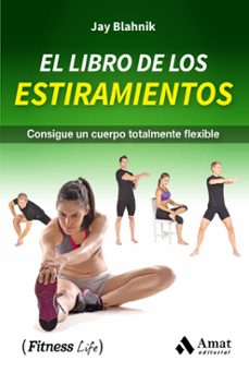 el libro de los estiramientos: consigue un cuerpo totalmente flexible-9788497359207
