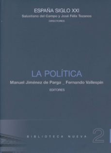 la politica (españa siglo xxi. vol. 2)-fernando vallespin-manuel jimenez de parga-9788497428507