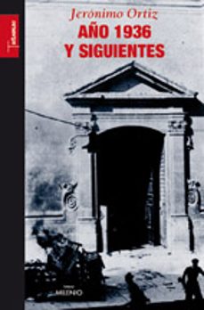 año 1936 y siguientes-jeronimo ortiz-9788497432207