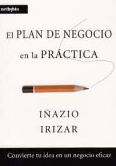 el plan de negocio en la practica-iñazio irizar-9788497459907