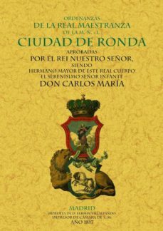 ronda: ordenanzas de la real maestranza de la m.n. y l. ciudad (e d. facsimil)-9788497616607