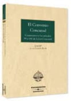 el convenio concursal. comentarios a los articulos 98 a 141 de la ley concursal-9788497673907