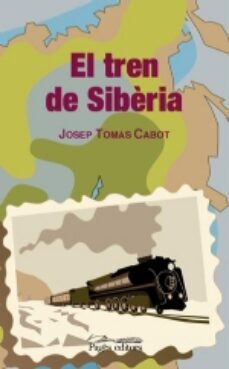 el tren de siberia-josep tomas cabot-9788497792707