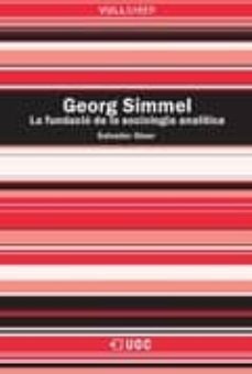georg simmel: la fundacio de la sociologia moderna (vull saber)-9788497886307