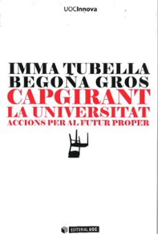 capgirant la universitat: accions per al futur proper-begoña gros-9788497889407