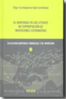 arbitraje en los litigios de expropiacion de inversiones extranje ras-iñigo iruretagoiena agirrezabalaga-9788497907507