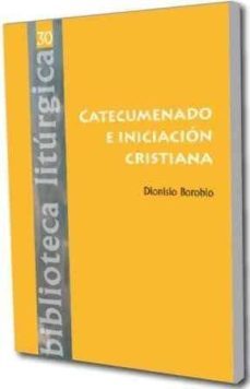 catecumenado e iniciacion cristiana-dionisio borobio garcia-9788498052107