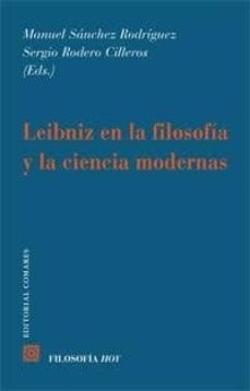 leibniz en la filosofia y la ciencia modernas-manuel sanchez rodriguez-9788498366907
