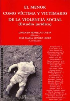 el menor como victima y victimario de la violencia social (estudi o juridico)-9788498499407