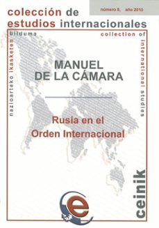 rusia en el orden internacional-manuel de la camara hermoso-9788498605907