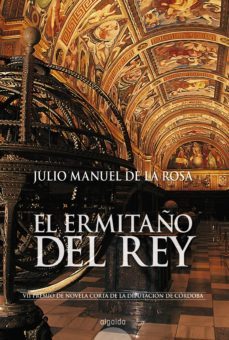 el ermitaño del rey (ebook)-julio manuel de la rosa herrera-9788498778007