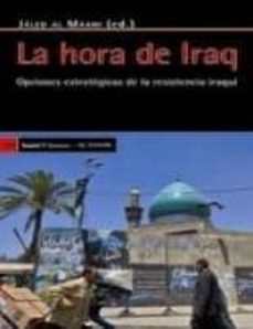 la hora de iraq: opciones estrategicas de la resistencia iraqui-jaled almaani-9788498882407