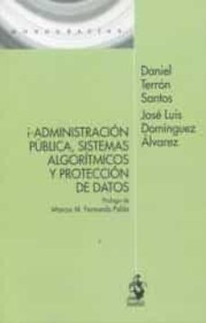 i-administracion publica, sistemas algoritmicos y proteccion de datos-9788498904307