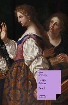 la hija del aire ii (ebook)-pedro calderon de la barca-9788498970807