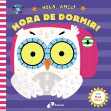 hola, amic! hora de dormir! (cat)-9788499062907
