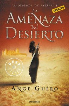la amenaza del desierto: leyenda de ayesha ii-9788499089607