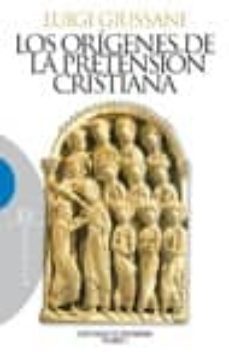 los origenes de la pretension cristiana: curso basico del cristia nismo 2-luigi giussani-9788499201207