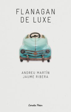 flannagan de luxe-andreu martin-jaume ribera-9788499320007