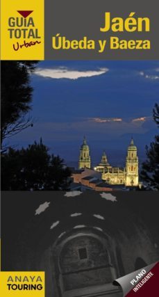 jaen, ubeda y baeza 2012 guia total urban anaya touring-9788499353807