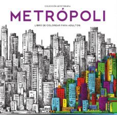 metropoli (arteterapia): colorear para adultos-9788499397207