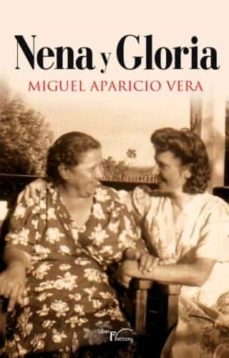 nena y gloria-miguel aparicio vera-9788499492407