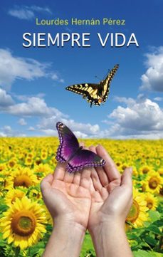 siempre vida-lourdes hernan perez-9788499494807