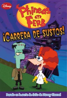 phineas y ferb ¡carrera de sustos!-9788499513607