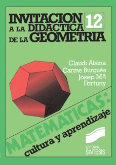 invitacion a la didactica de la geometria (ebook)-claudi alsina-carme burgues-josep maria fortuny-9788499585307