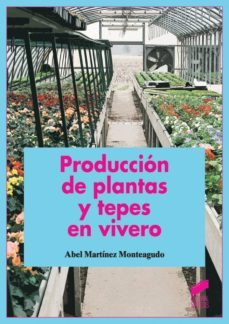 produccion de plantas y tepes en vivero (ebook)-abel martines monteagudo-9788499587707
