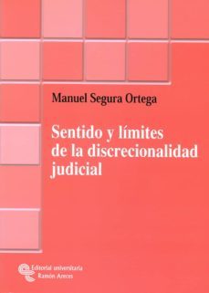 sentido y limites de la discrecionalidad judicial (ebook)-manuel segura ortega-9788499619507