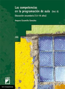 las competencias en la programacion de aula. (vol. ii) (ebook)-amparo escamilla gonzalez-9788499802985