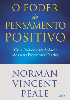 o poder do pensamento positivo (ebook)-norman vincent peale-9788531610707