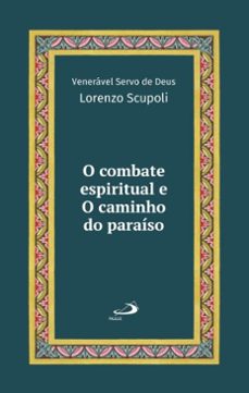 o combate espiritual e o caminho do paraiso - vol 22 luxo (ebook)-lorenzo scupoli-9788534956307