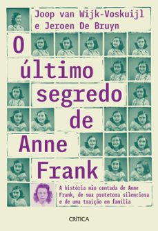 o ultimo segredo de anne frank (ebook)-joop van wijk- voskuijl-jeroen de bruyn-9788542226607