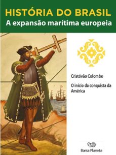 historia do brasil - livro i - a expanso maritima europeia cristovo colombo (ebook)-editora planeta do brasil-9788542233407