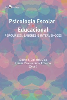 psicologia escolar e educacional (ebook)-elaine teresinha dal mas dias-9788546200207