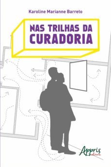 nas trilhas da curadoria (ebook)-karoline marianne barreto-9788547338107